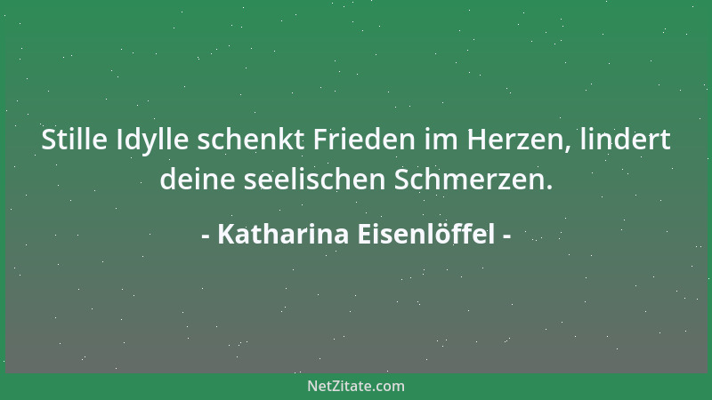 Katharina Eisenlöffel - Laß die guten Ideen reifen, aber keinen Schimmel ansetzen....