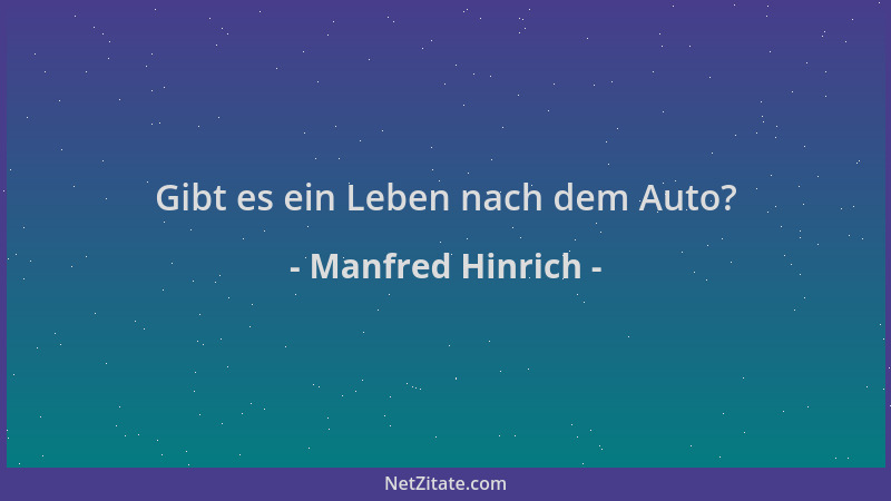 Manfred Hinrich - Gibt es ein Leben nach dem Auto?...