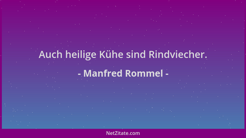 Manfred Rommel - Auch heilige Kühe sind Rindviecher....