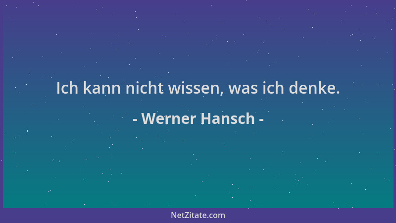 Werner Hansch - Ich kann nicht wissen, was ich denke....