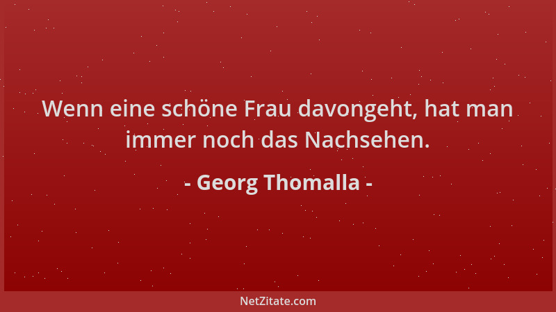 Georg Thomalla - Wenn eine schöne Frau davongeht, hat man immer noch das Nachsehen....