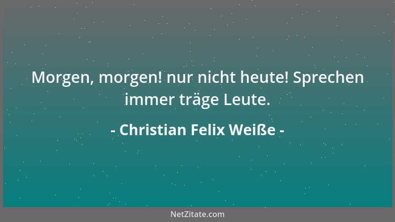 Christian Felix Weiße - Das Almosen Was hör ich dort in jenem Haus, Und hier im Hof für ein Geschrei? Beatrix teilt dort Ga...