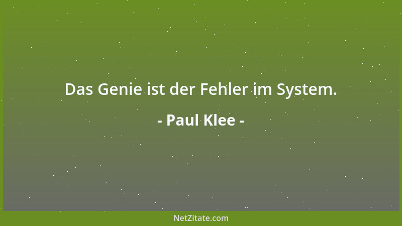 Paul Klee - Die Farbe hat mich. Ich brauche nicht nach ihr zu haschen. Sie hat mich für immer. Das ist der glücklichen Stun...