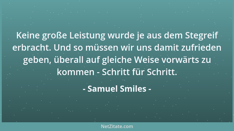 Samuel Smiles - Ohne Grundsätze ist der Mensch wie ein Schiff ohne Steuer und Kompaß, das von jedem Winde hin und her getri...