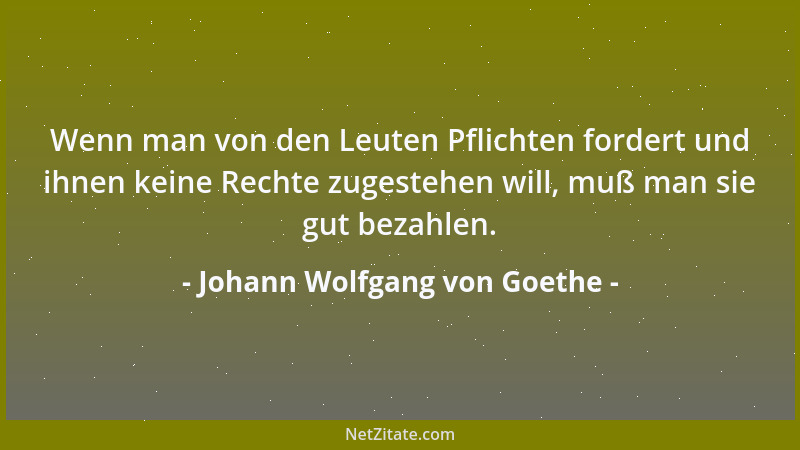 Johann Wolfgang von Goethe - Wie der natürlichste Genuss der beste ist, so ist auch die natürlichste Betrachtung die beste....
