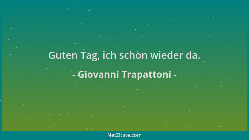 Giovanni Trapattoni - Guten Tag, ich schon wieder da....