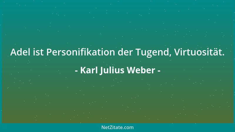Karl Julius Weber - Kummer eines Tages macht alt für ein Jahr....