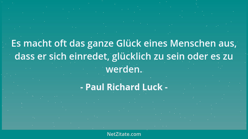 Paul Richard Luck - Geist hat nur, wer Herz hat....