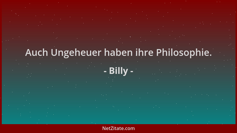 Billy - Auch Ungeheuer haben ihre Philosophie....