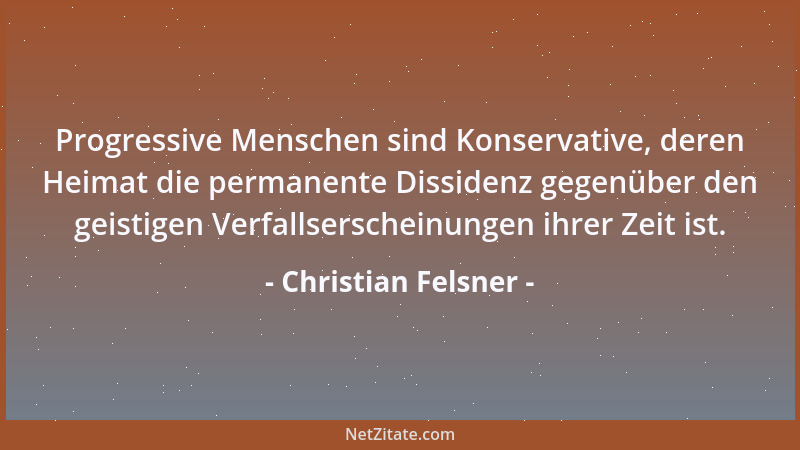 Christian Felsner - Karneval ist das aus tiefem Herzen kommende Bekenntnis des Deutschen zur Humorlosigkeit....