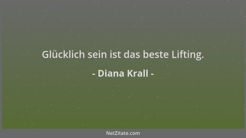 Diana Krall - Glücklich sein ist das beste Lifting....