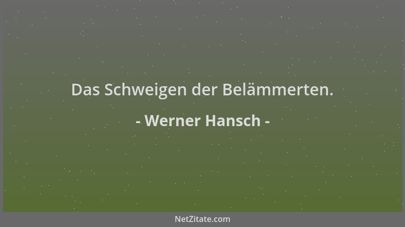 Werner Hansch - Das Schweigen der Belämmerten....