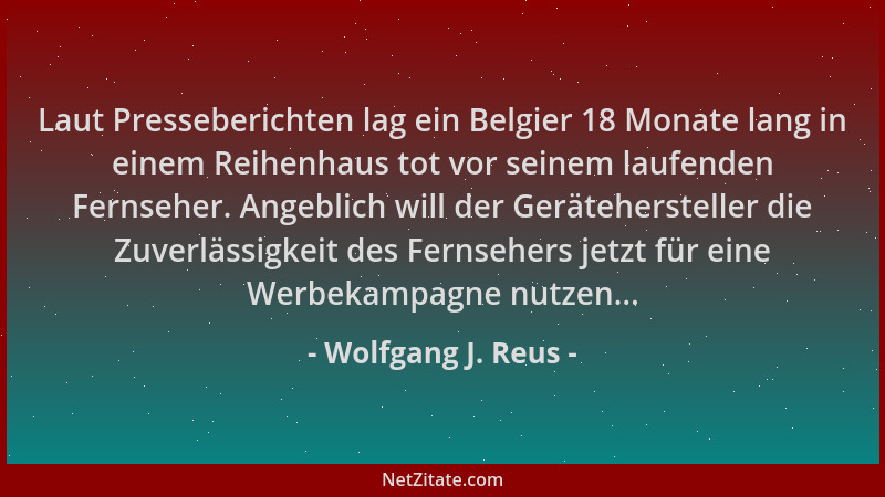 Wolfgang J. Reus - Laut Presseberichten lag ein Belgier 18 Monate lang in einem Reihenhaus tot vor seinem laufenden Fernseh...