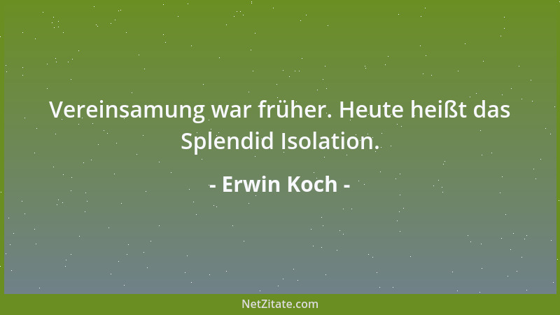 Erwin Koch - Der letzte Gruß ist oft nur eine barmherzige Lüge....