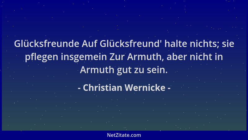Christian Wernicke - Glücksfreunde Auf Glücksfreund ' halte nichts; sie pflegen insgemein Zur Armuth, aber nicht in Armuth g...
