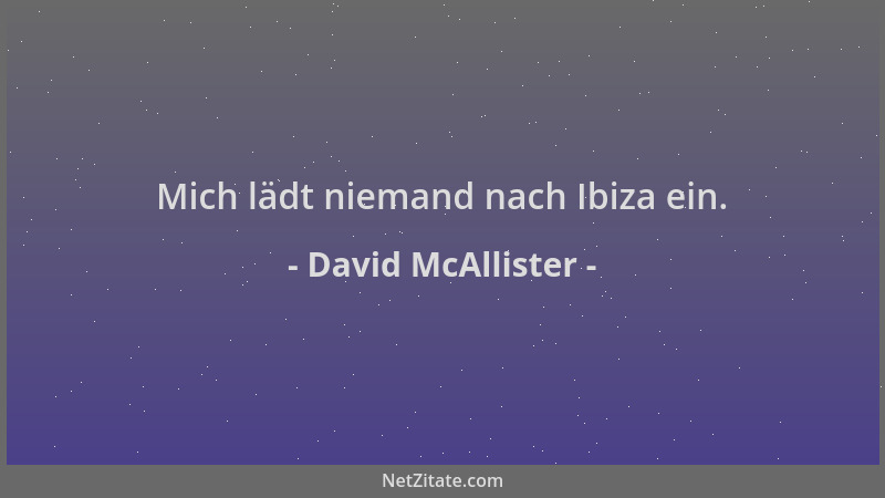 David McAllister - Mich lädt niemand nach Ibiza ein....
