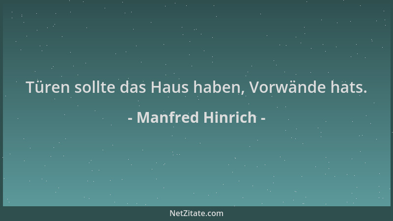 Manfred Hinrich - Türen sollte das Haus haben, Vorwände hats....