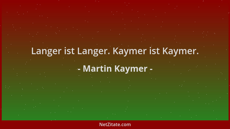 Martin Kaymer - Langer ist Langer. Kaymer ist Kaymer....