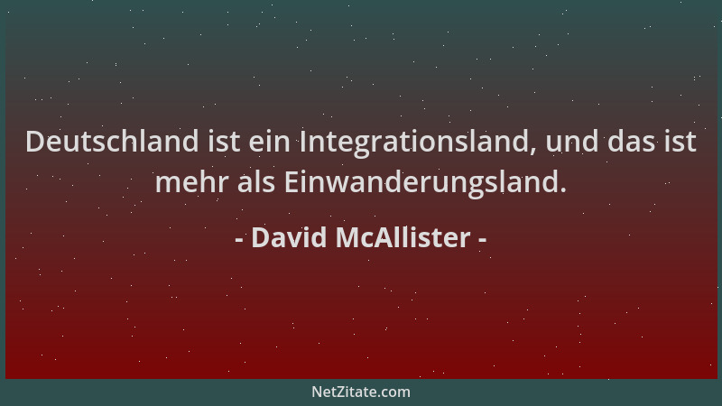 David McAllister - Deutschland ist ein Integrationsland, und das ist mehr als Einwanderungsland....