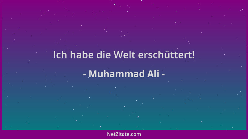 Muhammad Ali - Ich habe die Welt erschüttert!...