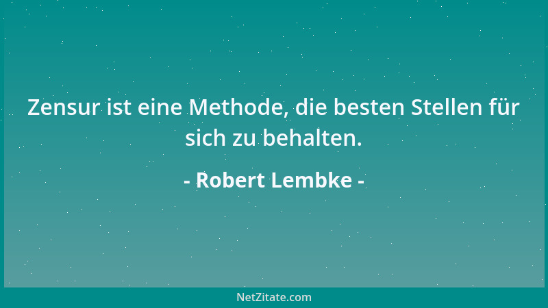 Robert Lembke - Es gibt Leute, von denen man annehmen kann, dass sie gar nicht so alt werden, wie sie jetzt schon aussehen....