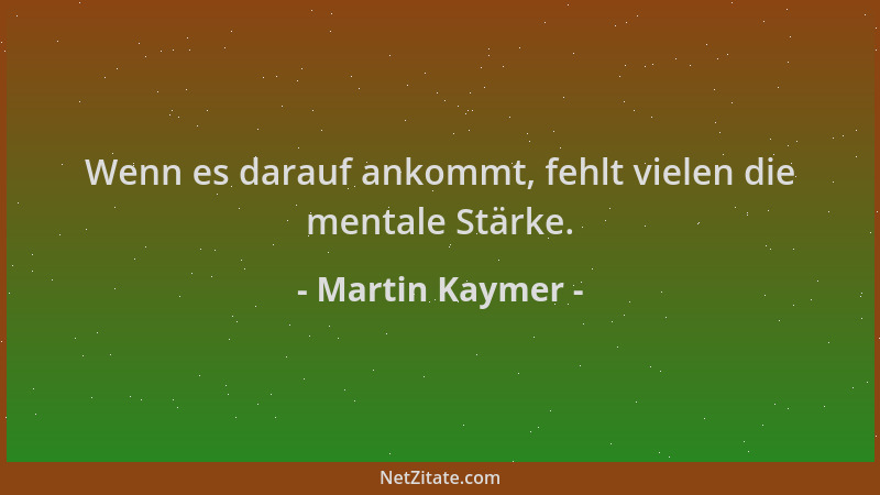 Martin Kaymer - Wenn es darauf ankommt, fehlt vielen die mentale Stärke....