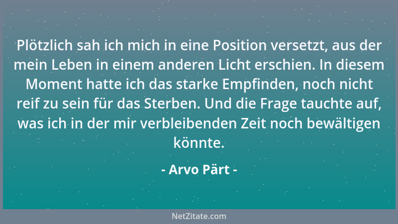 Arvo Pärt - Tod und Leiden sind die Fragen, die jeden Menschen beschäftigen, der in die Welt geboren wird. Davon, wie er fü...