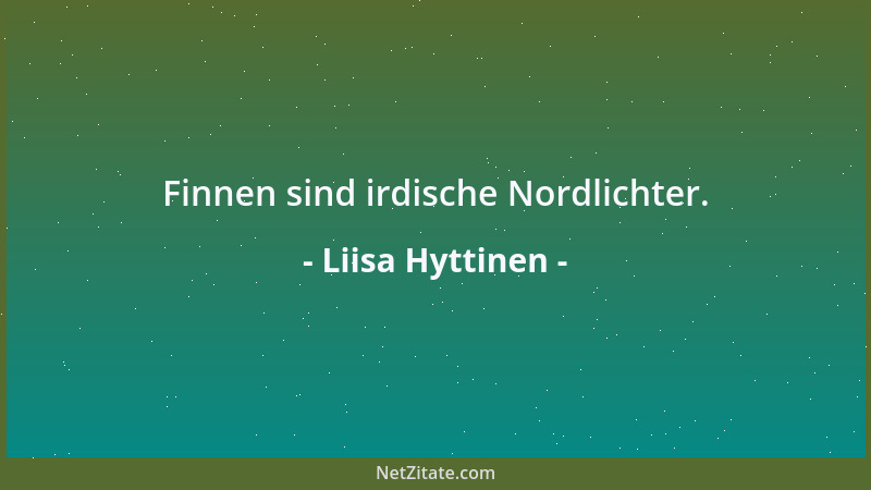 Liisa Hyttinen - Man ist so lange Ausländer bis man sich als Inländer fühlt....