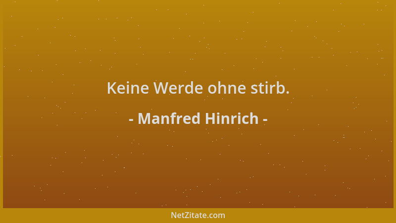 Manfred Hinrich - Keine Werde ohne stirb....