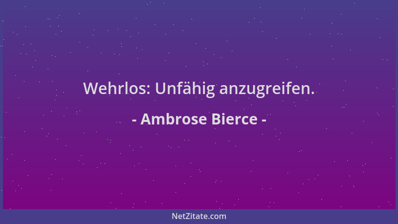 Ambrose Bierce - Wehrlos: Unfähig anzugreifen....