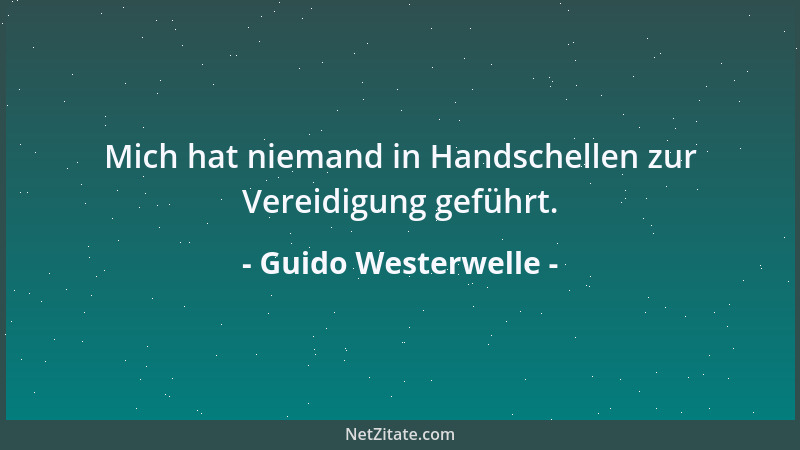 Guido Westerwelle - Mich hat niemand in Handschellen zur Vereidigung geführt....