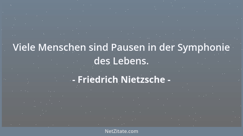 Friedrich Nietzsche - Willst du es im Leben leicht haben, so bleibe immer bei der Herde....