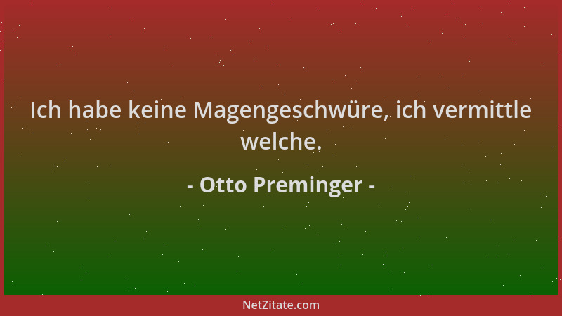 Otto Preminger - Ich habe keine Magengeschwüre, ich vermittle welche....