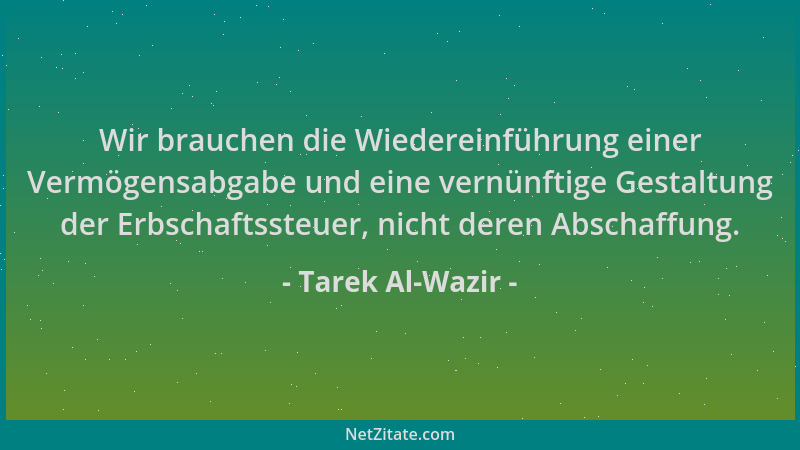 Tarek Al-Wazir - Wir brauchen die Wiedereinführung einer Vermögensabgabe und eine vernünftige Gestaltung der Erbschaftssteu...