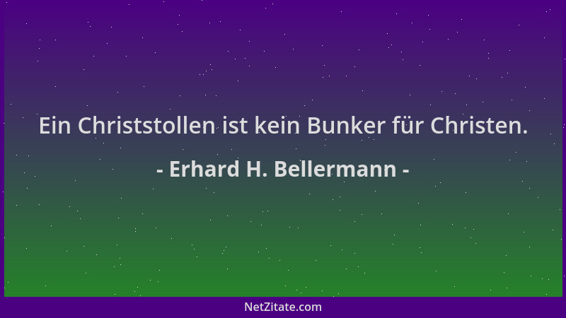 Erhard H. Bellermann - Ein Christstollen ist kein Bunker für Christen....
