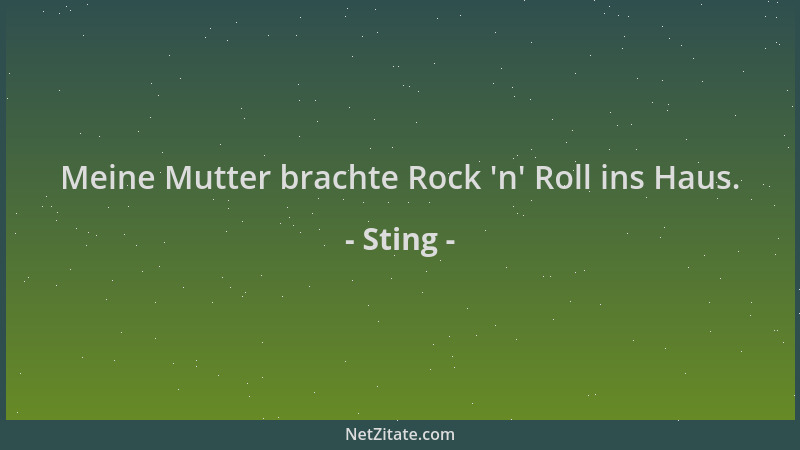 Sting - Meine Mutter brachte Rock  'n ' Roll ins Haus....