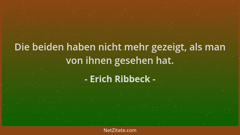 Erich Ribbeck - Die beiden haben nicht mehr gezeigt, als man von ihnen gesehen hat....