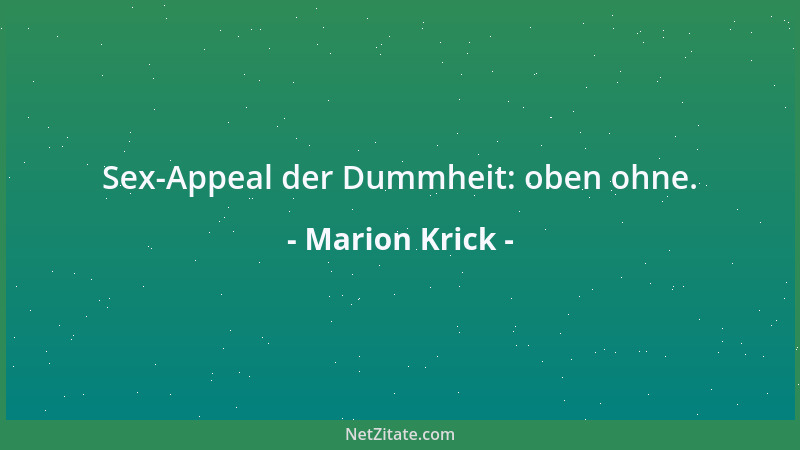 Marion Krick - Der Hauptgewinn ist die Erkenntnis und leider sehr selten!...