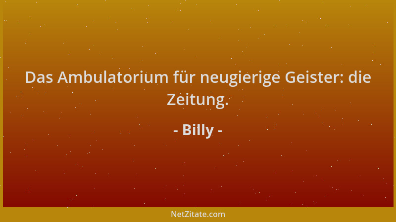 Billy - Das Ambulatorium für neugierige Geister: die Zeitung....