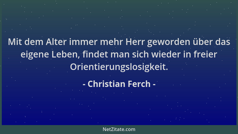 Christian Ferch - Mit dem Alter immer mehr Herr geworden über das eigene Leben, findet man sich wieder in freier Orientieru...