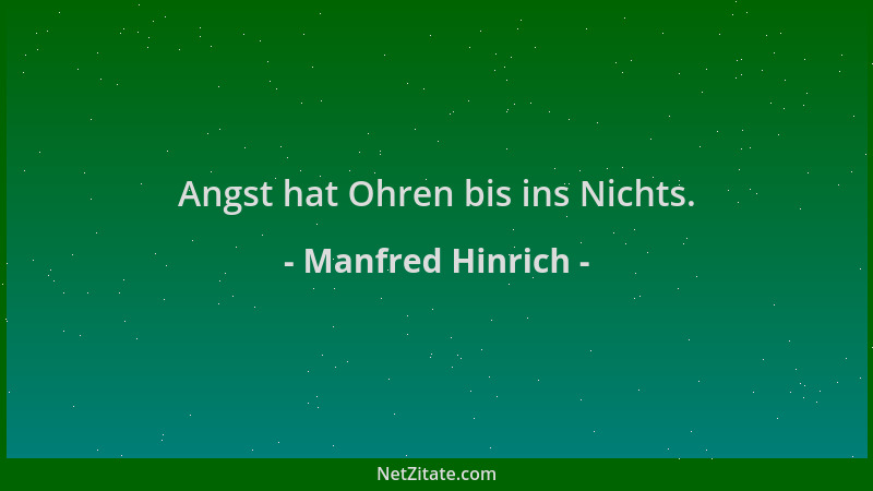 Manfred Hinrich - Angst hat Ohren bis ins Nichts....
