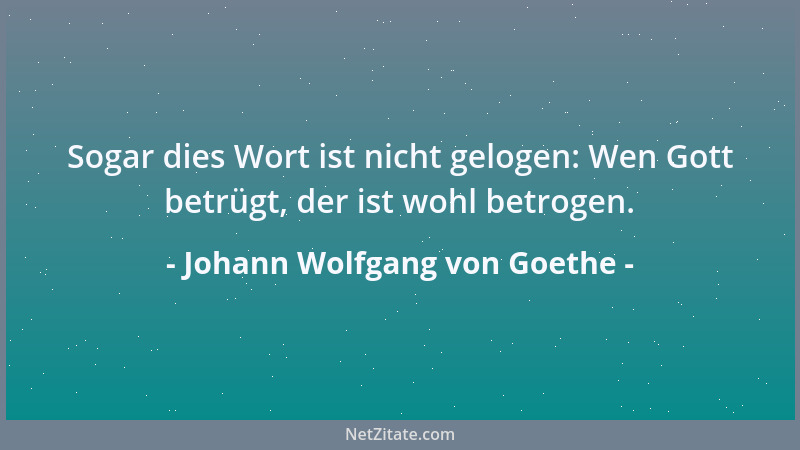 Johann Wolfgang von Goethe - Man gewöhnt uns von Jugend auf, die Wissenschaften als Objekte anzusehen, die wir uns zueignen...