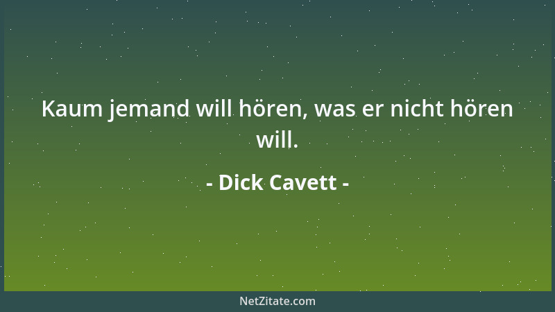 Dick Cavett - Kaum jemand will hören, was er nicht hören will....
