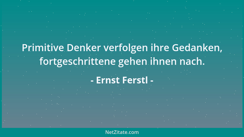 Ernst Ferstl - Die Sonne brütet im Nest der Sommertage gelbe Ähren aus....