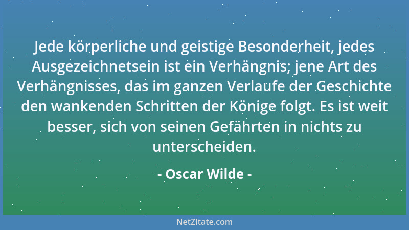 Oscar Wilde - Intellektuelle Verallgemeinerungen sind stets interessant, aber moralische Verallgemeinerungen bedeuten absol...