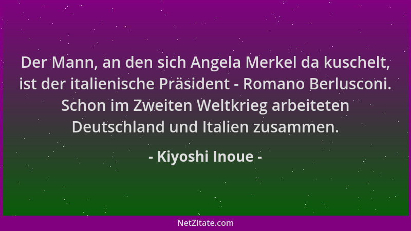 Kiyoshi Inoue - Der Mann, an den sich Angela Merkel da kuschelt, ist der italienische Präsident - Romano Berlusconi. Schon...