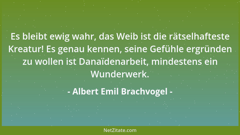 Albert Emil Brachvogel - Bei allen Dingen, die gut enden, Ehre im Leben und Ruhe im Grabe bringen sollen, muß Gottes Stimme...