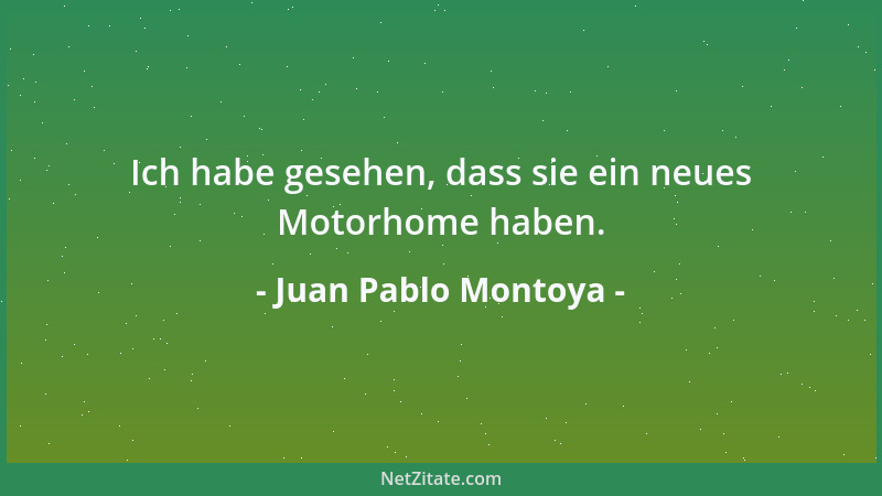 Juan Pablo Montoya - Unser Verhältnis ist nicht so katastrophal wie vielfach dargestellt wird, aber ehrlich gesagt, er ist...