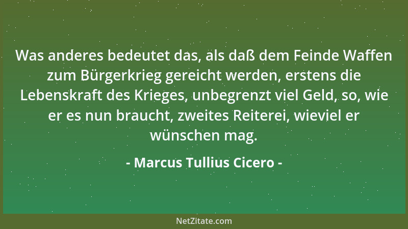 Marcus Tullius Cicero - Ein männlicher und fester Charakter läßt sich in drückenden Lagen nicht außer Fassung bringen, noch...
