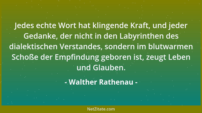Walther Rathenau - Die Erfindung des Problems ist wichtiger als die Erfindung der Lösung: in der Frage liegt mehr als in de...